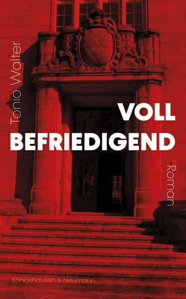 Vollbefriedigend: Roman