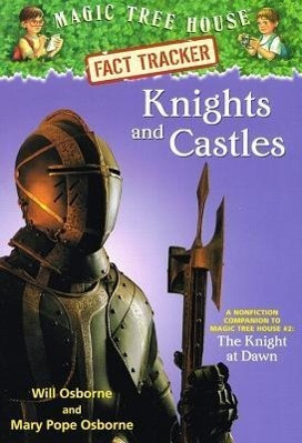 Knights and Castles: A Nonfiction Companion to Magic Tree House #2: The Knight at Dawn