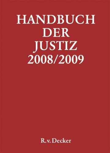 Handbuch der Justiz 2008/2009: Die Träger und Organe der rechtsprechenden Gewalt in der Bundesrepublik Deutschland