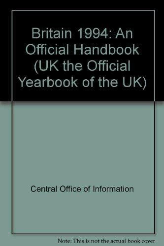 Britain 1994: An Official Handbook (UK THE OFFICIAL YEARBOOK OF THE UK)