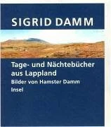 Tage- und Nächtebücher aus Lappland: Bilder von Hamster Damm