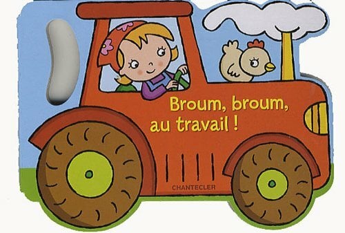 Broum, broum, au travail! Broum, broum, au travail!