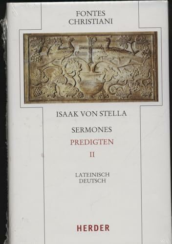 Sermones - Predigten: Zweiter Teilband. Übersetzt von Wolfgang Gottfied Buchmüller und Bernhard Kohout-Berghammer (52/2) (Fontes Christiani 4. Folge) Sermones - Predigten: Zweiter Teilband. Übersetzt von Wolfgang Gottfied Buchmüller und Bernhard Kohout-Berghammer (52/2) (Fontes Christiani 4. Folge)