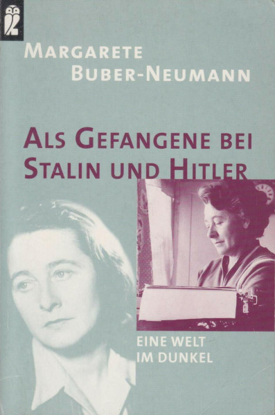 Als Gefangene bei Stalin und Hitler. Eine Welt im Dunkel