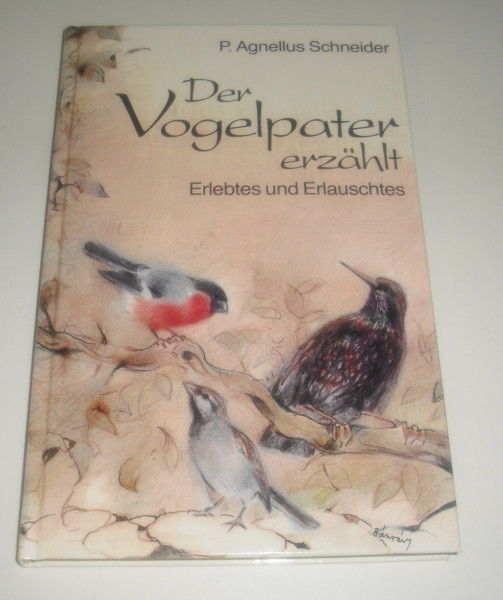 Der Vogelpater erzählt Erlebtes und Erlauschtes