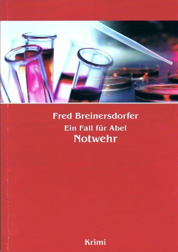 Fred Breinersdorfer - Ein Fall für Abel. Notwehr