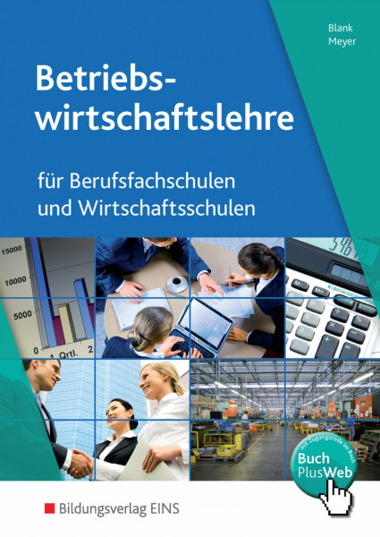 Betriebswirtschaftslehre und Rechnungswesen für Berufsfachschulen und Wirtschaftsschulen: Schulbuch (Betriebswirtschaftslehre und Rechnungswesen: Ausgabe für Berufsfachschulen und Wirtschaftsschulen)