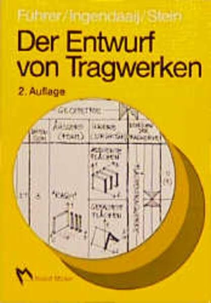 Der Entwurf von Tragwerken: Hilfen zur Gestaltung und Optimierung