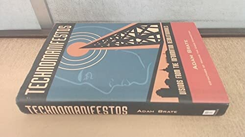 Technomanifestos: Visions from the Information Revolutionaries Technomanifestos: Visions from the Information Revolutionaries