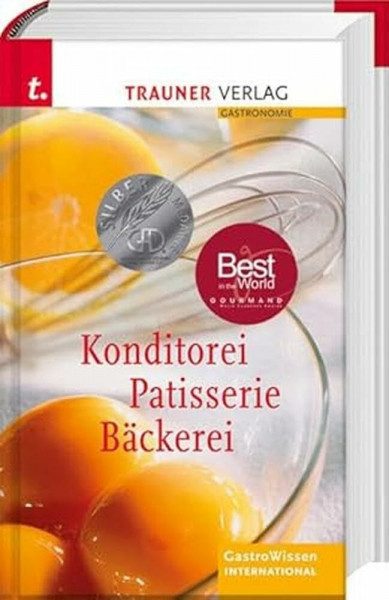 Konditorei, Patisserie, Bäckerei: Mit Lesebändchen: GastroWissen INTERNATIONAL