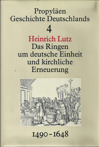 Propyläen Geschichte Deutschlands, 11 Bde., Bd.4, Das Ringen um deutsche Einheit und kirchliche Erneuerung