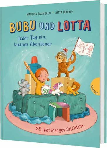 Bubu und Lotta: Jeder Tag ein kleines Abenteuer | 25 Vorlesegeschichten ab 4 Jahren – mit Kuscheltier-Affe Bubu, bekannt aus dem Betthupferl