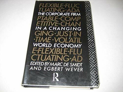 The Corporate Firm in a Changing World Economy: Case Studies in the Geography of Enterprise