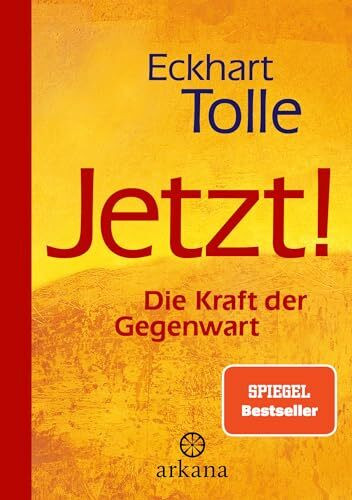 Jetzt! Die Kraft der Gegenwart: Spiegel Bestseller