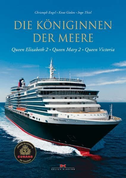 Die Königinnen der Meere: Queen Elizabeth 2 - Queen Mary 2 - Queen Victoria