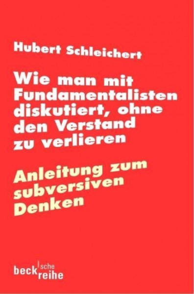 Wie man mit Fundamentalisten diskutiert, ohne den Verstand zu verlieren