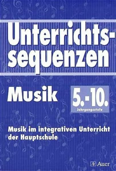 Unterrichtssequenzen Musik, 5.-10. Jahrgangsstufe