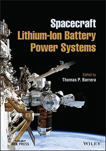 Spacecraft Lithium-Ion Battery Power Systems (IEEE Press)