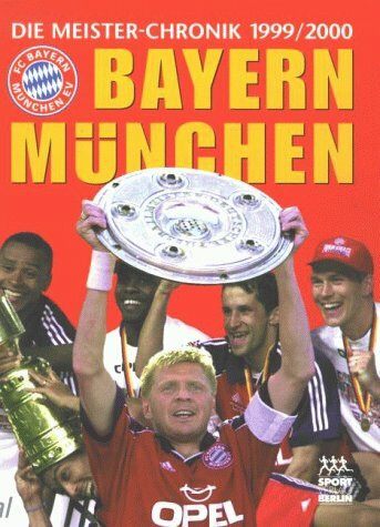 Bayern München, Die Meister-Chronik 1999/2000