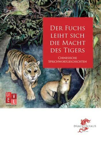 Der Fuchs leiht sich die Macht des Tigers