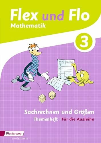 Flex und Flo - Ausgabe 2014: Themenheft Sachrechnen und Größen 3 Für die Ausleihe