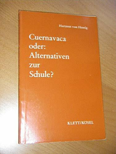 Cuernavaca oder Alternativen zur Schule?