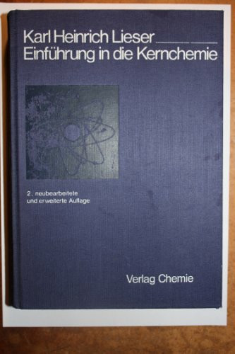 Einführung in die Kernchemie (Kernchemie in Einzeldarstellungen)