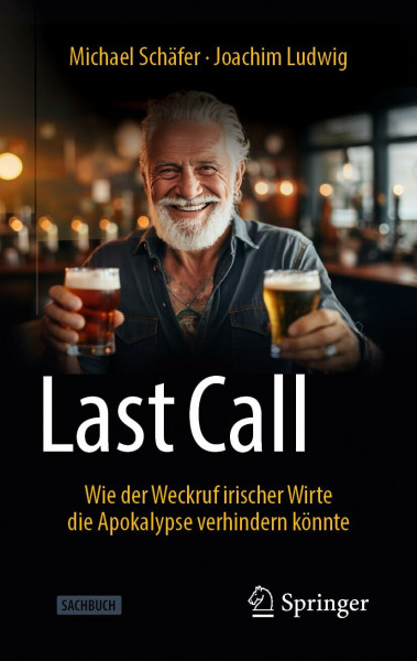 Last Call: Wie der Weckruf irischer Wirte die Apokalypse verhindern könnte