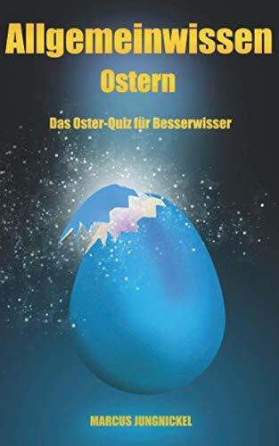 Allgemeinwissen Ostern: Das Oster-Quiz für Besserwisser