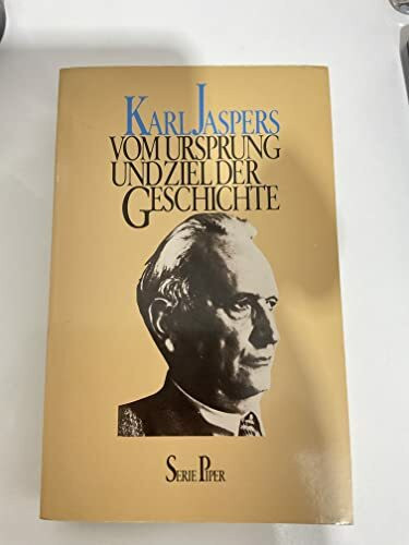Vom Ursprung und Ziel der Geschichte (Piper Taschenbuch)