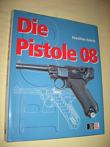 Die Pistole 08
