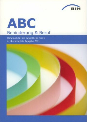 ABC Behinderung & Beruf. Handbuch für die betriebliche Praxis