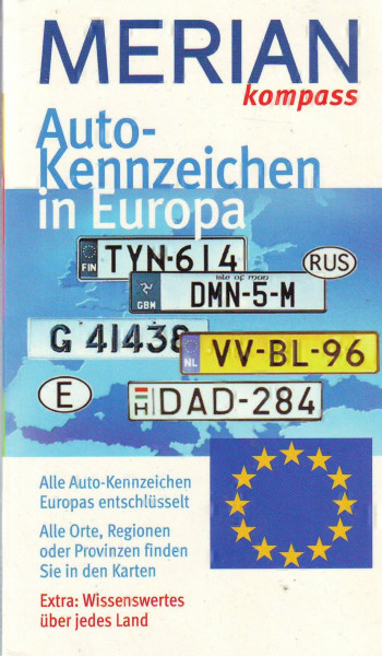 Autokennzeichen Europa: Alle Auto-Kennzeichen Europas entschlüssert. Alle Orte, Regionen oder Provinzen finden Sie in den Karten. Extra: Wissenswertes über jedes Land (MERIAN Kompasse)