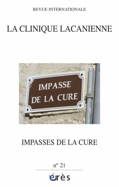 La clinique lacanienne, N° 21 : Impasses de la cure