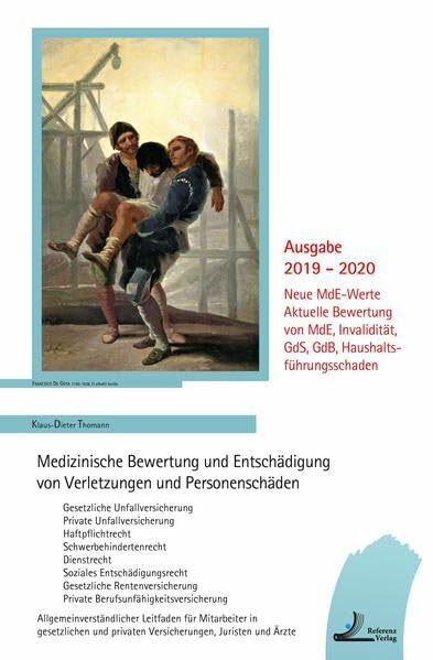 Medizinische Bewertung und Entschädigung von Verletzungen und Personenschäden: Gesetzliche Unfallversicherung, Private Unfallversicherung, ... Verwaltungen, Rechtsanwälte und Richter
