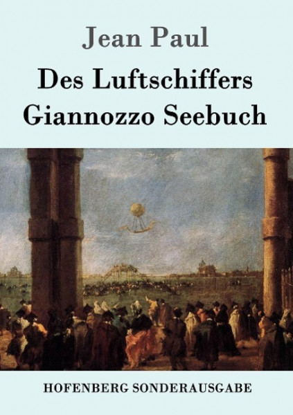 Des Luftschiffers Giannozzo Seebuch