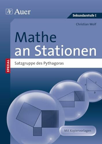 Mathe an Stationen spezial Pythagoras: Übungsmaterial zu den Kernthemen der Bildungsstandards (7. bis 10. Klasse) (Stationentraining Sek. Mathematik)