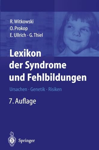 Lexikon der Syndrome und Fehlbildungen: Ursachen, Genetik und Risiken