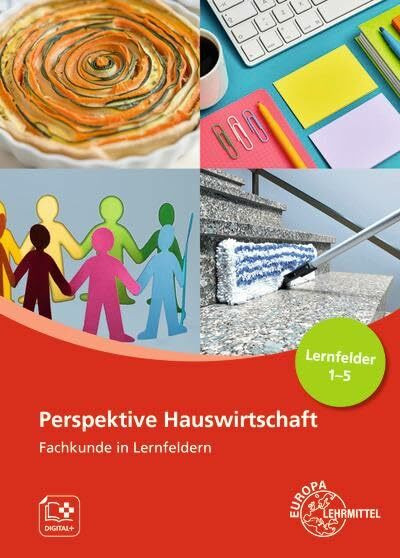Perspektive Hauswirtschaft - Band 1: Fachkunde in Lernfeldern, Lernfelder 1-5