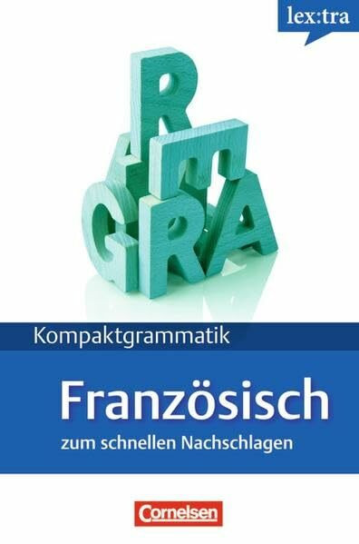 Lextra - Französisch - Kompaktgrammatik / A1-B1 - Französische Grammatik: Lernerhandbuch: Niveau A1-B1