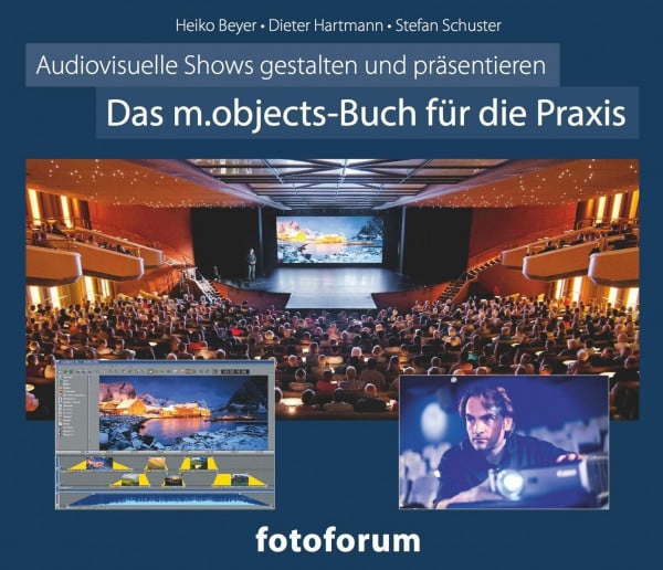 Das m.objects-Buch für die Praxis: Audiovisuelle Shows gestalten und präsentieren
