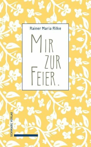 Mir zur Feier: Herausgegeben von Gerhard Mayer und Erich Unglaub