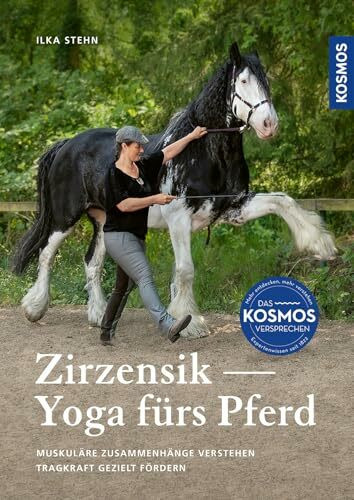 Zirzensik - Yoga fürs Pferd: Muskuläre Zusammenhänge verstehen, Tragkraft fördern