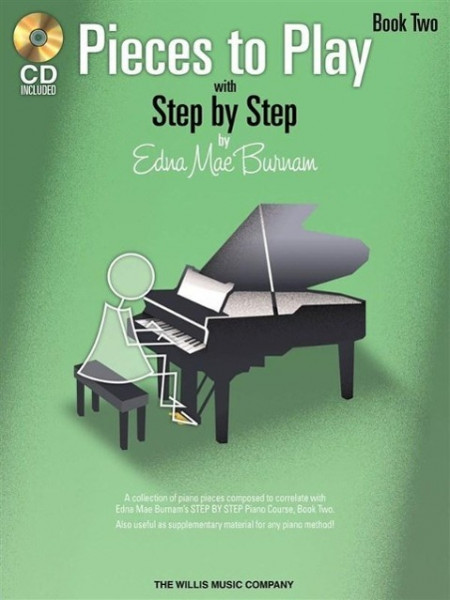 Pieces to Play - Book 2 with CD: Piano Solos Composed to Correlate Exactly with Edna Mae Burnam's Step by Step