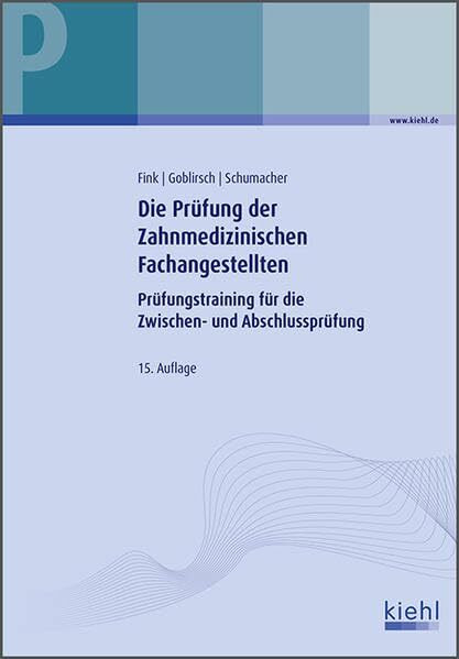 Die Prüfung der Zahnmedizinischen Fachangestellten: Prüfungstraining für die Zwischen- und Abschlussprüfung