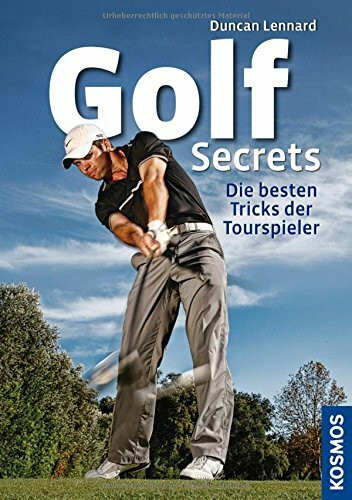 Golf Secrets: Die besten Tricks der Tourspieler