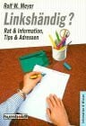 Linkshändig?: Rat & Information. Tipps & Adressen (Humboldt Taschenbücher)