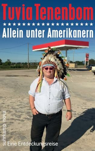 Allein unter Amerikanern: Eine Entdeckungsreise (suhrkamp nova)