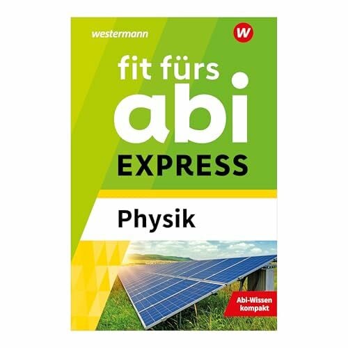 Fit fürs Abi EXPRESS: Physik