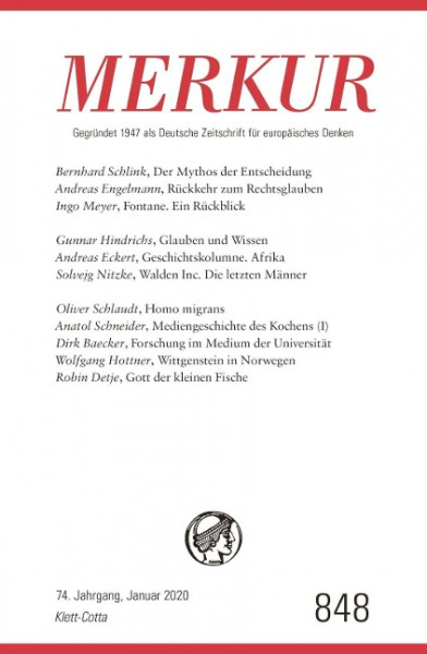 MERKUR Gegründet 1947 als Deutsche Zeitschrift für europäisches Denken - Nr. 848, Heft 01 / Januar 2020